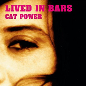 Álbum Lived In Bars de Cat Power