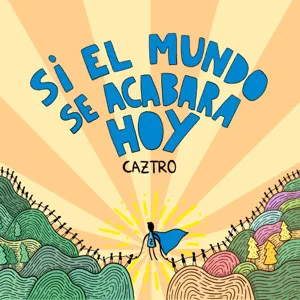 Álbum Si el Mundo Se Acabara Hoy de Caztro