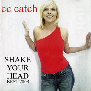 Álbum Shake Your Head - Best 2003 de C.C. Catch