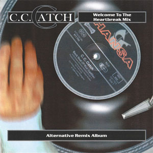 Álbum Welcome To The Heartbreak Mix de C.C. Catch
