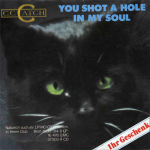 Álbum You Shot A Hole In My Soul de C.C. Catch