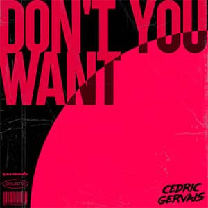 Álbum Don't You Want de Cedric Gervais