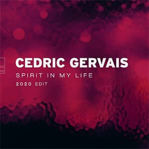 Álbum Spirit In My Life (2020 Edit) de Cedric Gervais