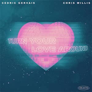 Álbum Turn Your Love Around de Cedric Gervais