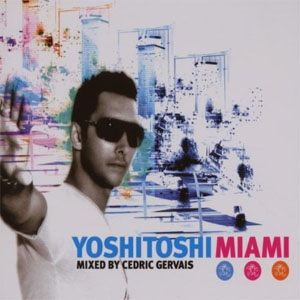 Álbum Yoshitoshi Miami Mixed de Cedric Gervais