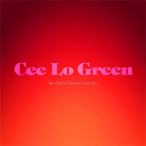 Álbum No One's Gonna Love You de Cee Lo Green