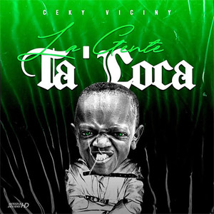 Álbum La Gente Ta Loca de Ceky Viciny