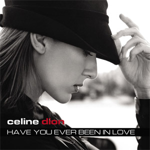 Álbum Have You Ever Been In Love de Celine Dion