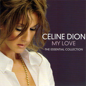 Álbum My Love: Essential Collection de Celine Dion