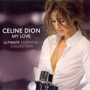 Álbum My Love: Ultimate Essential Collection de Celine Dion