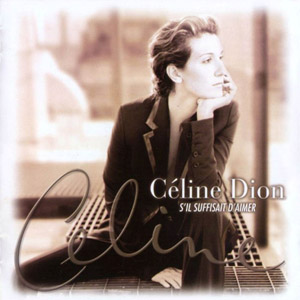Álbum S'il Suffisait D'aimer de Celine Dion