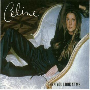 Álbum Then You Look At Me de Celine Dion