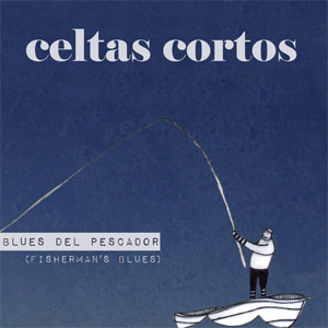 Álbum Blues Del Pescador (Fisherman's Blues) de Celtas Cortos