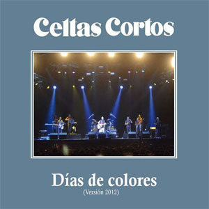 Álbum Días de Colores (Versión 2012) de Celtas Cortos