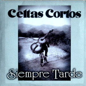 Álbum Siempre Tarde de Celtas Cortos