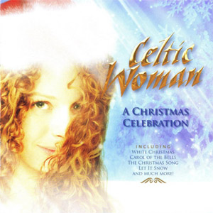Álbum A Christmas Celebration de Celtic Woman