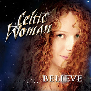 Álbum Believe (Deluxe Edition) de Celtic Woman
