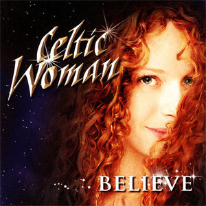 Álbum Believe de Celtic Woman
