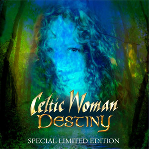 Álbum Destiny (Special Edition) de Celtic Woman