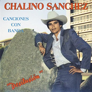 Álbum Desilusion de Chalino Sánchez