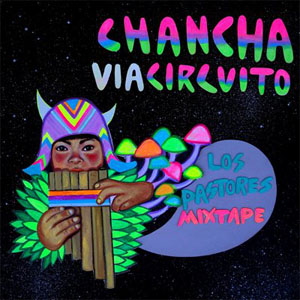 Álbum Los Pastores Mixtape de Chancha Vía Circuito