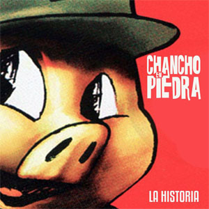 Álbum La Historia de Chancho En Piedra