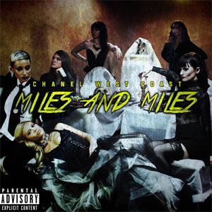 Álbum Miles And Miles de Chanel West Coast