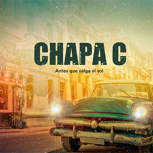 Álbum Antes Que Salga el Sol de Chapa C