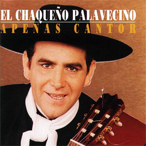 Álbum Apenas Cantor de Chaqueño Palavecino