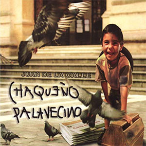 Álbum Juan de la Calle de Chaqueño Palavecino