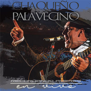 Álbum Recordando Ayeres (En Vivo) de Chaqueño Palavecino