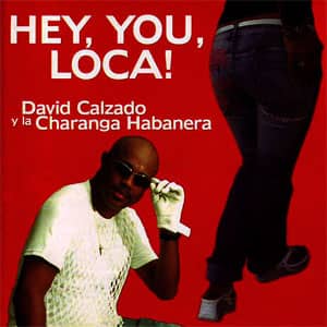 Álbum Hey, You, Loca! de Charanga Habanera