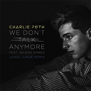 Álbum We Don't Talk Anymore [Junge Junge Remix] de Charlie Puth
