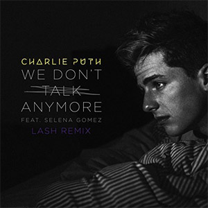 Álbum We Don't Talk Anymore  [Lash Remix] de Charlie Puth