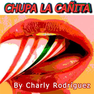 Álbum Chupa La Cañita de Charly Rodríguez