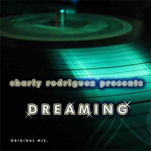 Álbum Dreaming  de Charly Rodríguez