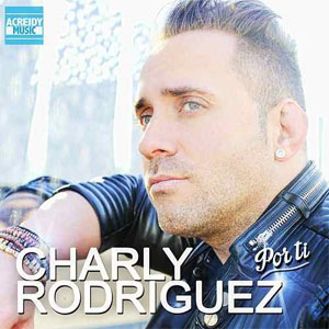 Álbum Por Ti de Charly Rodríguez