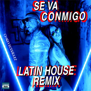 Álbum Se Va Conmigo (Latin House Remix)  de Charly Rodríguez
