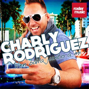 Álbum Ven Baila Junto a Mi de Charly Rodríguez