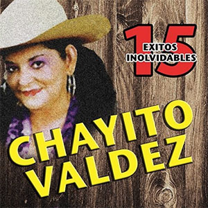 Álbum 15 Exitos Inolvidables de Chayito Valdez
