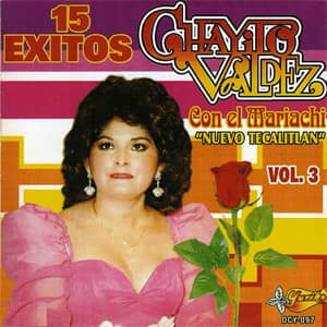 Álbum 15 Éxitos Con El Mariachi Nuevo Tecalitlán, Vol. 3 de Chayito Valdez