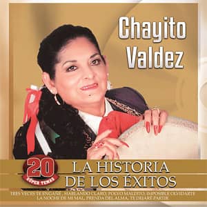 Álbum La Historia De Los Éxitos (20 Súper Temas) de Chayito Valdez