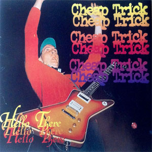 Álbum Hello There de Cheap Trick