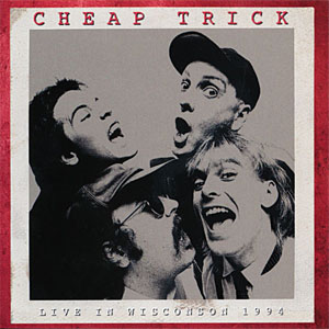 Álbum Live In Wisconson de Cheap Trick