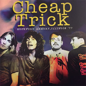 Álbum Rockford Armory, Illinois '77 de Cheap Trick