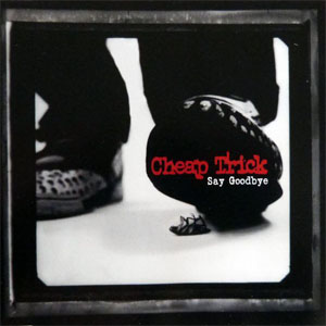 Álbum Say Goodbye de Cheap Trick