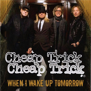 Álbum When I Wake Up Tomorrow de Cheap Trick