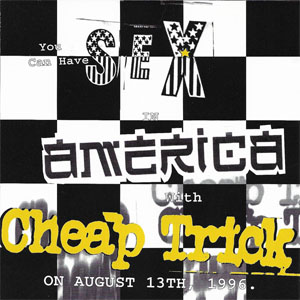 Álbum You Can Have Sex In America With Cheap Trick de Cheap Trick
