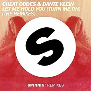 Álbum Let Me Hold You (The Remixes) de Cheat Codes