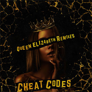 Álbum Queen Elizabeth (Remixes) de Cheat Codes